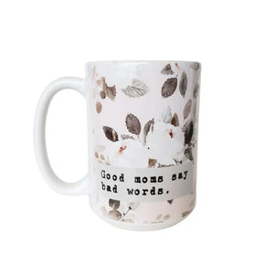 Moms Say Bad Words Mug